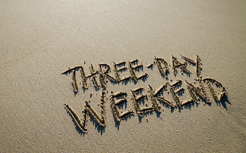 A four-day weeks means a three-day weekend!